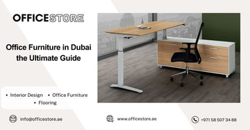Office Furniture in Dubai the Ultimate Guide