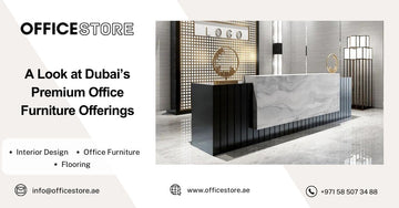 A Look at Dubai’s Premium Office Furniture Offerings - Office Store Office Furniture Manufacturer & Supplier Dubai