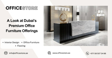 A Look at Dubai’s Premium Office Furniture Offerings - Office Furniture Manufacturer & Supplier in Dubai