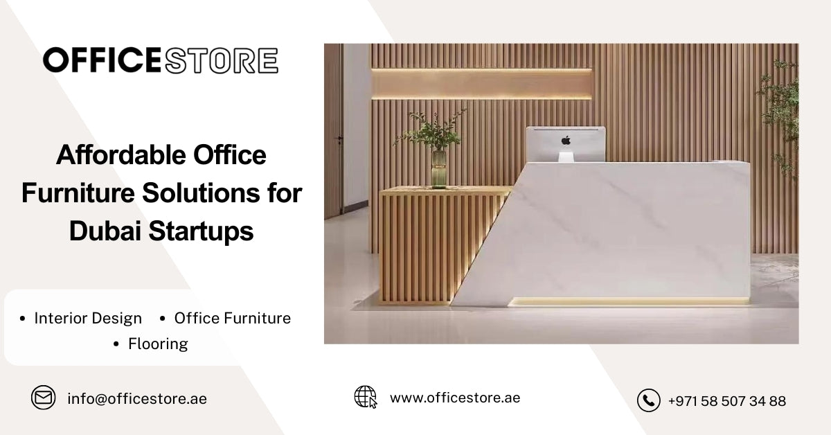 Affordable Office Furniture Solutions for Dubai Startups