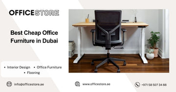 Best Cheap Office Furniture in Dubai