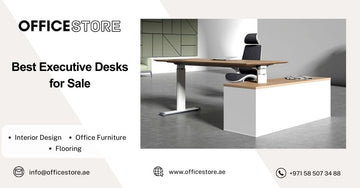 Best Executive Desks for Sale - Office Store Office Furniture Manufacturer & Supplier Dubai