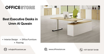 Best Executive Desks in Umm Al Quwain - Office Store Office Furniture Manufacturer & Supplier Dubai