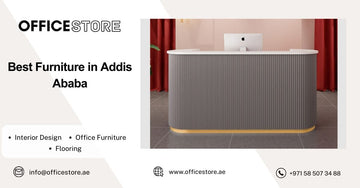 Best Furniture in Addis Ababa - Office Store Office Furniture Manufacturer & Supplier Dubai