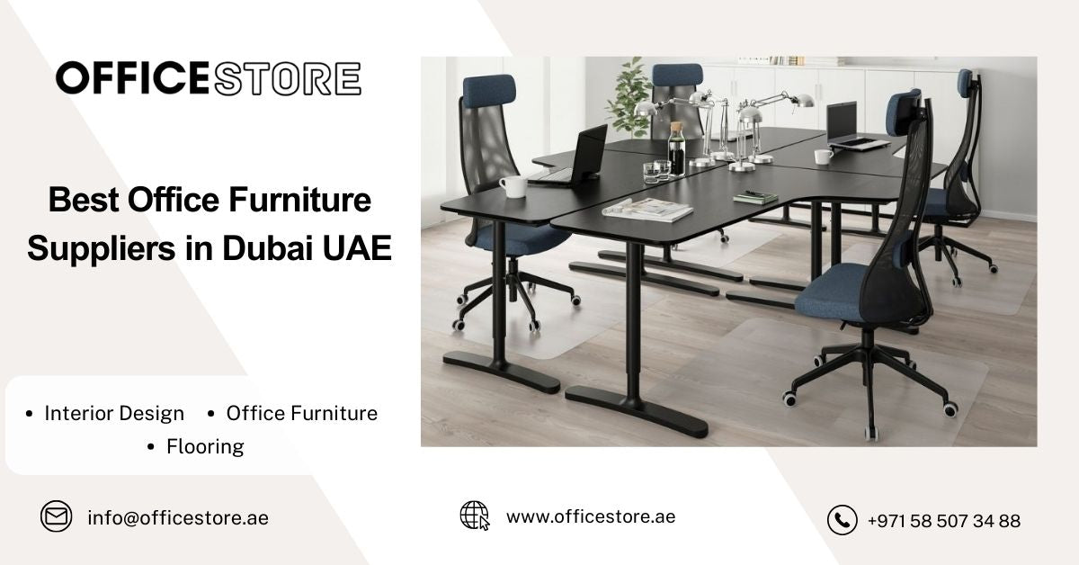 Best Office Furniture Suppliers in Dubai UAE