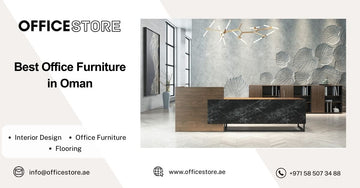 Best Office Furniture in Oman - Office Store Office Furniture Manufacturer & Supplier Dubai