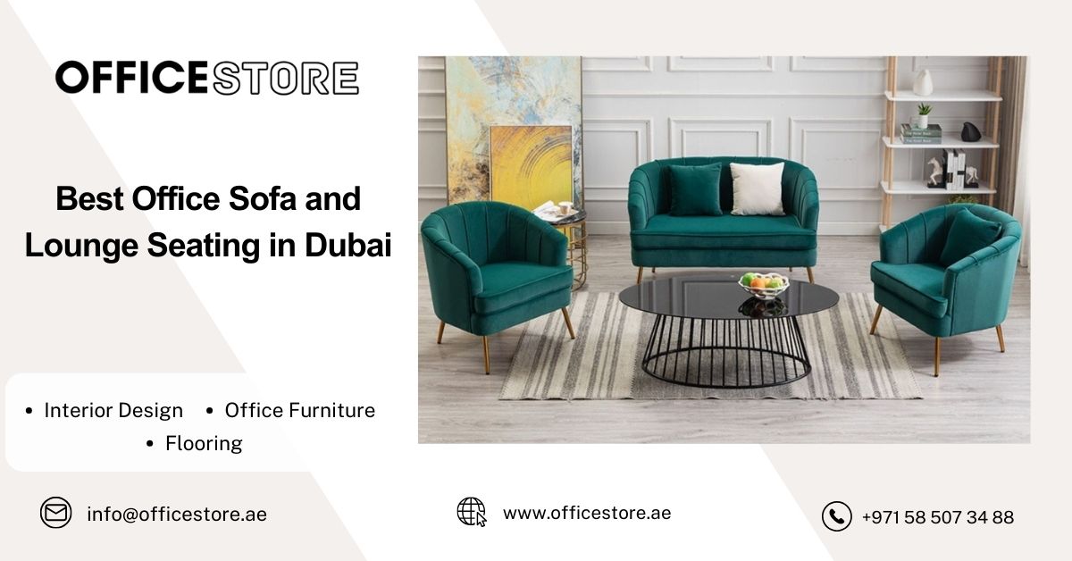 Best Office Sofa and Lounge Seating in Dubai