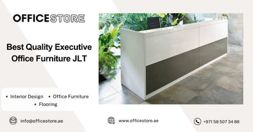 Best Quality Executive Office Furniture JLT - Office Store Office Furniture Manufacturer & Supplier Dubai