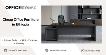 Cheap Office Furniture in Ethiopia - Office Store Office Furniture Manufacturer & Supplier Dubai