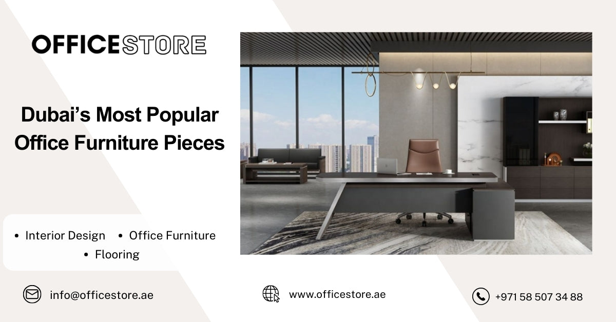 Dubai’s Most Popular Office Furniture Pieces