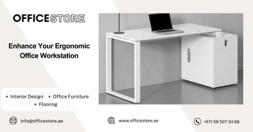 Enhance Your Ergonomic Office Workstation - Office Store Office Furniture Manufacturer & Supplier Dubai