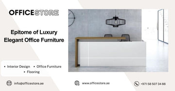 Epitome of Luxury Elegant Office Furniture - Office Store Office Furniture Manufacturer & Supplier Dubai