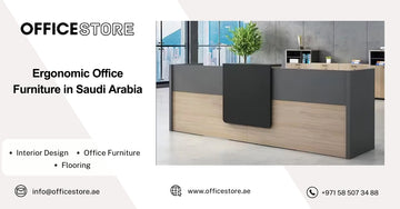 Ergonomic Office Furniture in Saudi Arabia