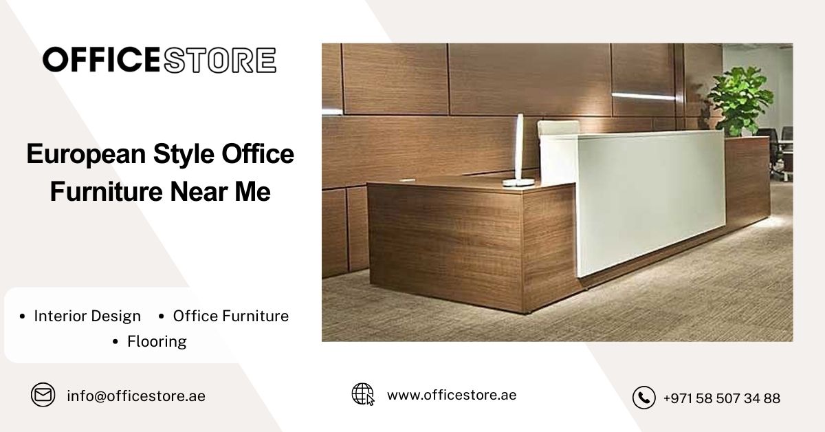 European Style Office Furniture Near Me