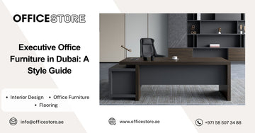 Executive Office Furniture in Dubai: A Style Guide - Office Furniture Manufacturer & Supplier in Dubai