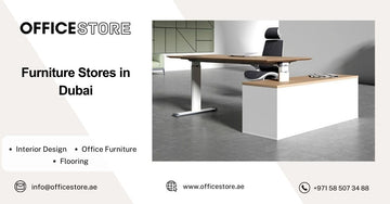 Furniture Stores in Dubai - Office Furniture Manufacturer & Supplier in Dubai