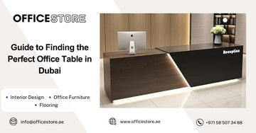 Guide to Finding the Perfect Office Table in Dubai