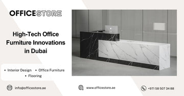 High-Tech Office Furniture Innovations in Dubai