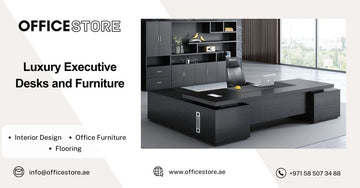 Luxury Executive Desks and Furniture - Office Store Office Furniture Manufacturer & Supplier Dubai