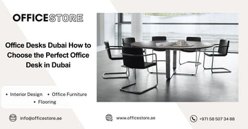 Office Desks Dubai How to Choose the Perfect Office Desk in Dubai - Office Store Office Furniture Manufacturer & Supplier Dubai