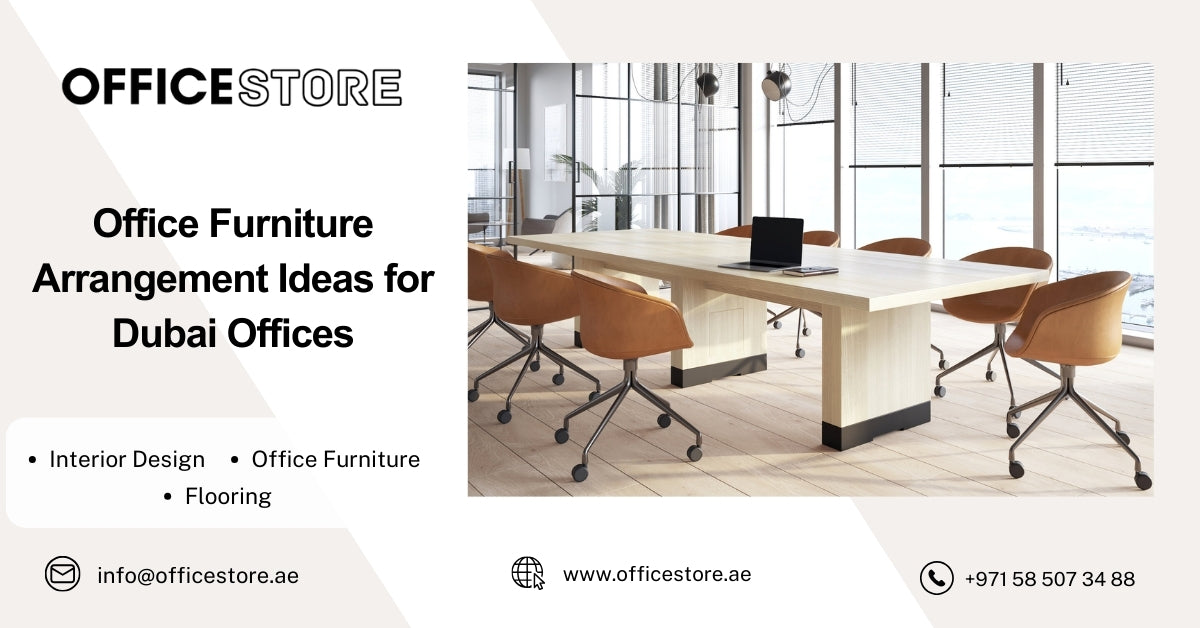 Office Furniture Arrangement Ideas for Dubai Offices