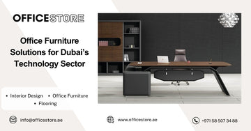 Office Furniture Solutions for Dubai’s Technology Sector