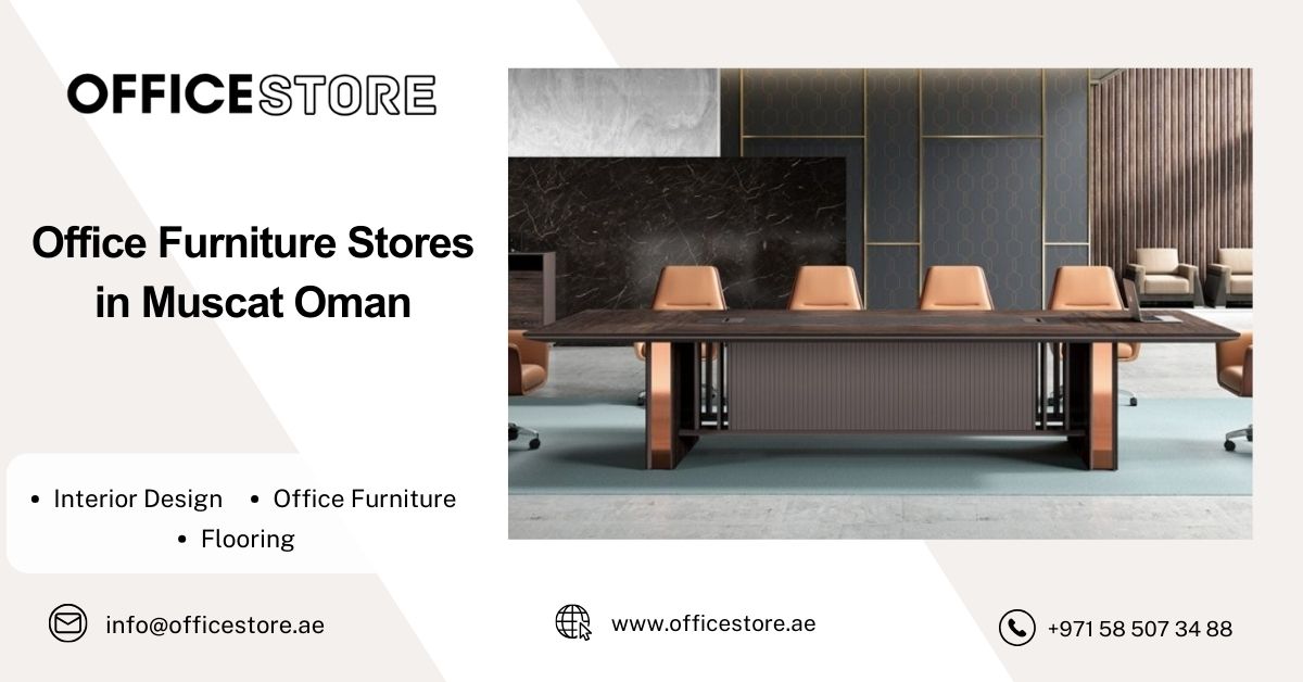 Office Furniture Stores in Muscat Oman