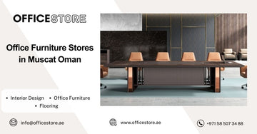 Office Furniture Stores in Muscat Oman