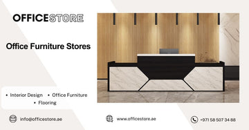 Office Furniture Stores - Office Furniture Manufacturer & Supplier in Dubai