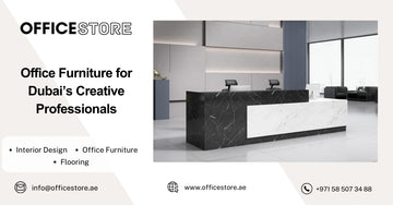 Office Furniture for Dubai’s Creative Professionals