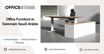 Office Furniture in Dammam Saudi Arabia