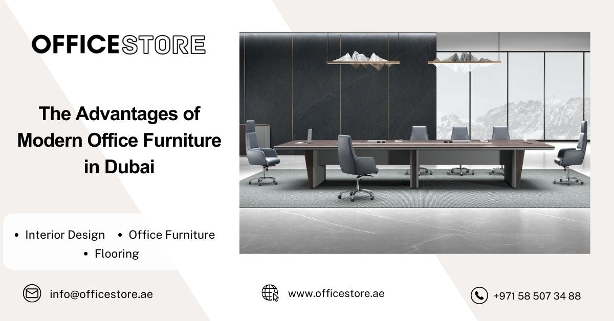The Advantages of Modern Office Furniture in Dubai