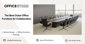 The Best Dubai Office Furniture for Collaboration