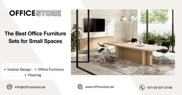 The Best Office Furniture Sets for Small Spaces - Office Store Office Furniture Manufacturer & Supplier Dubai