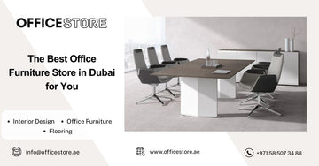 The Best Office Furniture Store in Dubai for You - Office Store Office Furniture Manufacturer & Supplier Dubai
