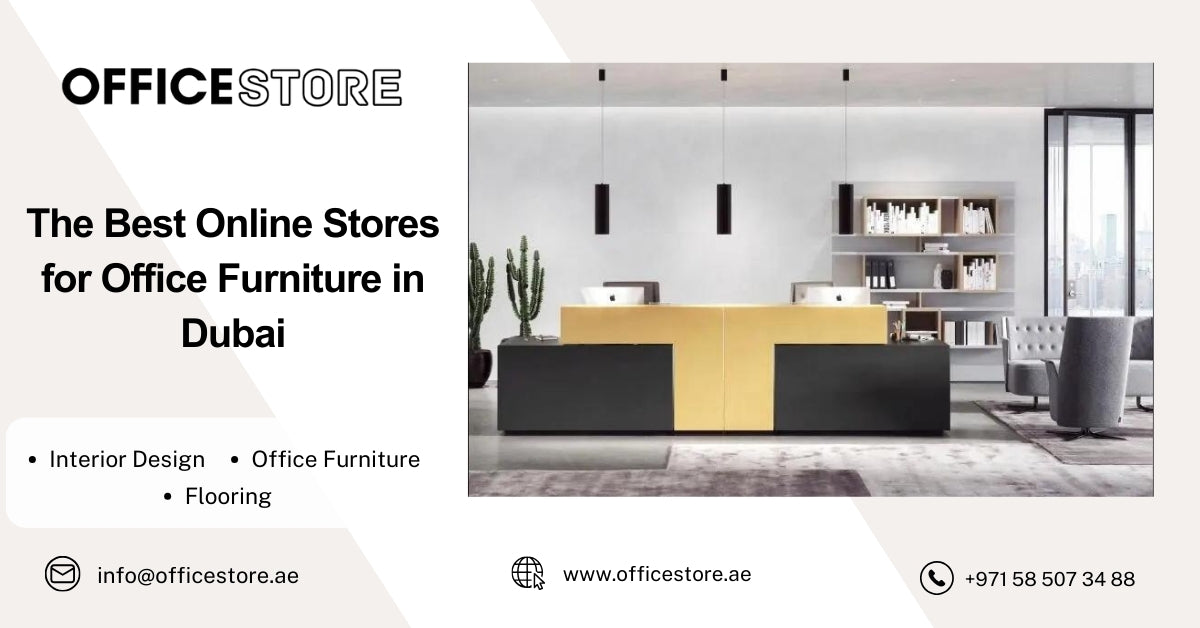 The Best Online Stores for Office Furniture in Dubai