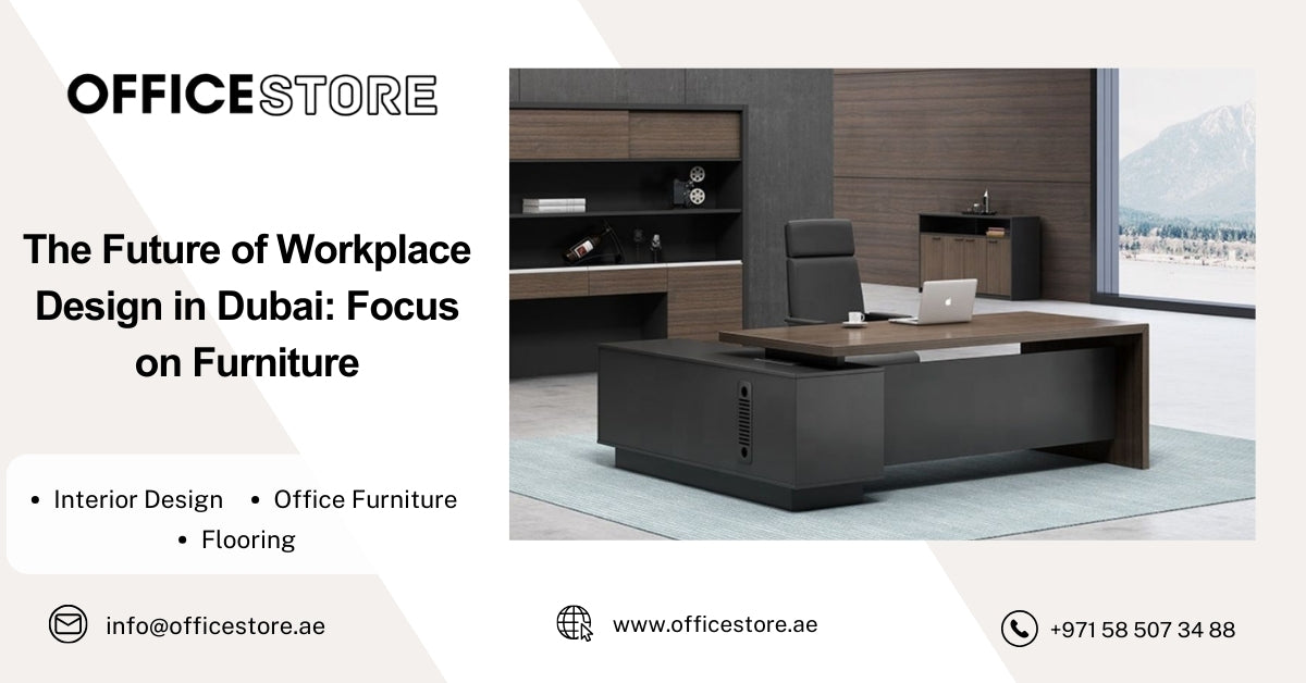 The Future of Workplace Design in Dubai: Focus on Furniture