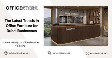The Latest Trends in Office Furniture for Dubai Businesses - Office Store Office Furniture Manufacturer & Supplier Dubai