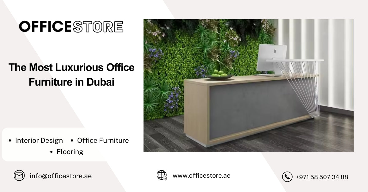The Most Luxurious Office Furniture in Dubai