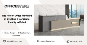 The Role of Office Furniture in Creating a Corporate Identity in Dubai - Office Store Office Furniture Manufacturer & Supplier Dubai