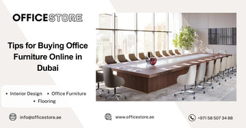 Tips for Buying Office Furniture Online in Dubai