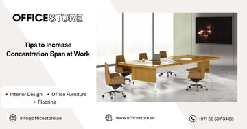 Tips to Increase Concentration Span at Work - Office Store Office Furniture Manufacturer & Supplier Dubai