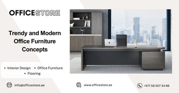 Trendy and Modern Office Furniture Concepts - Office Store Office Furniture Manufacturer & Supplier Dubai